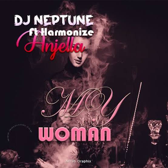 DJ Neptune - My Woman ft Harmonize & Anjella